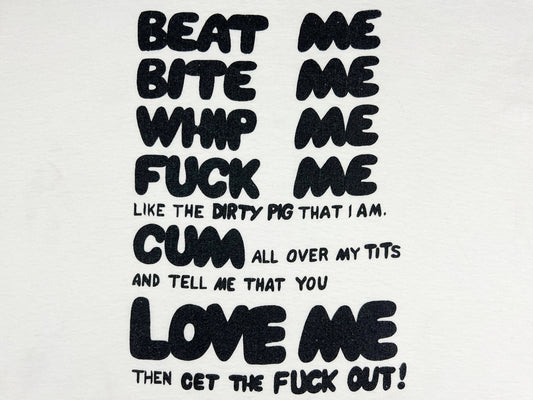 Tell Me You Love Me Explicit T-Shirt