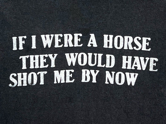 If I Were A Horse T-Shirt