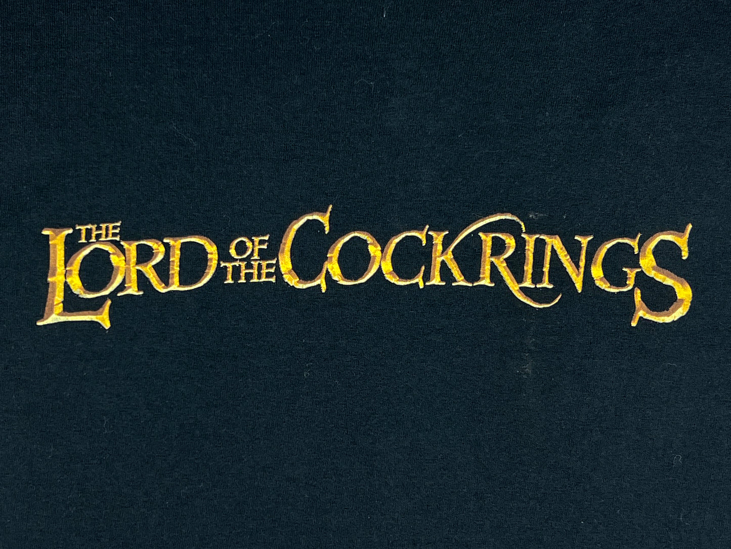 Lord of the C**krings T-Shirt