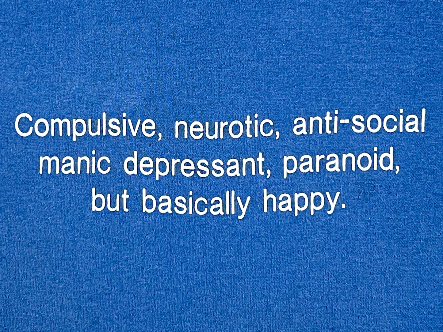 Compulsive Neurotic Slogan T-Shirt
