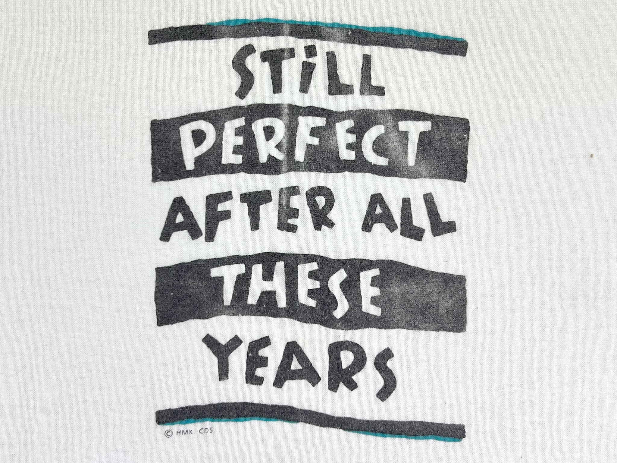 Still Perfect After All These Years T-Shirt