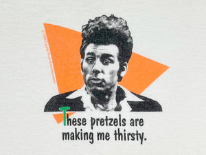 Seinfeld Kramer 'Pretzels Are Making Me Thirsty' T-Shirt