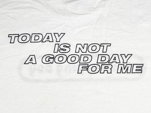 Whipping Boy 'Today Is Not A Good Day For Me' T-Shirt