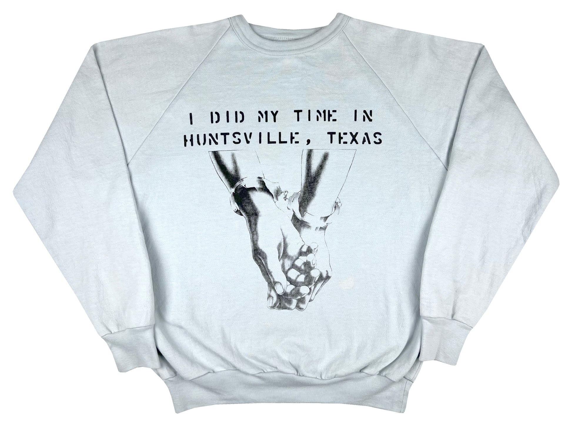 Vintage I Did My Time In Huntsville Texas Sweatshirt