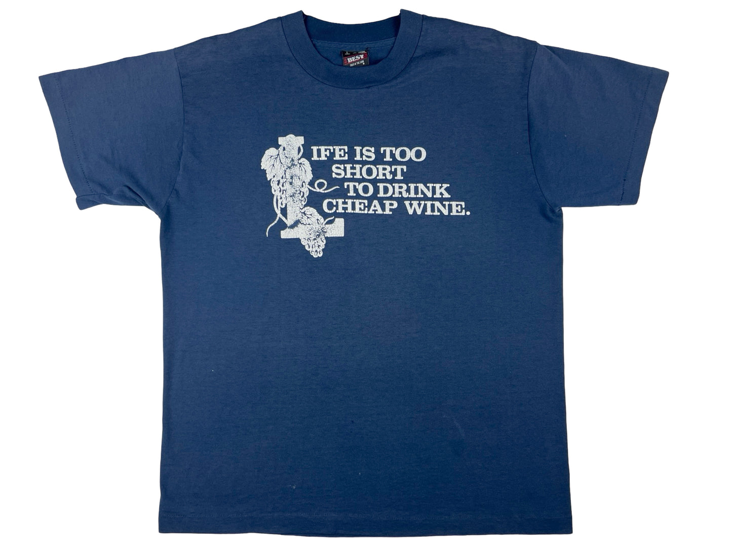 Life is Too Short to Drink Cheap Wine T-Shirt