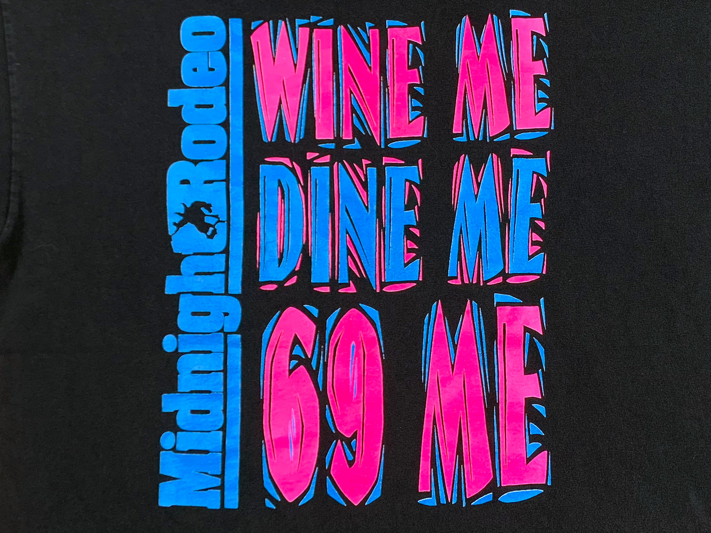 Midnight Rodeo Wine Me Dine Me T-Shirt