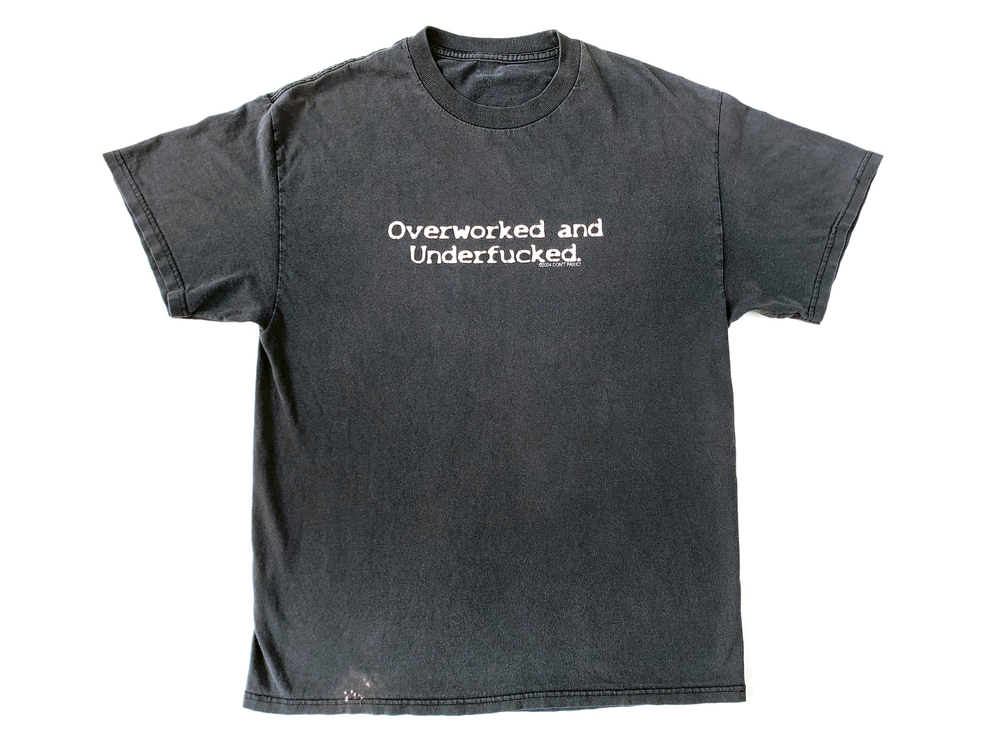 Overworked and Underfucked T-Shirt