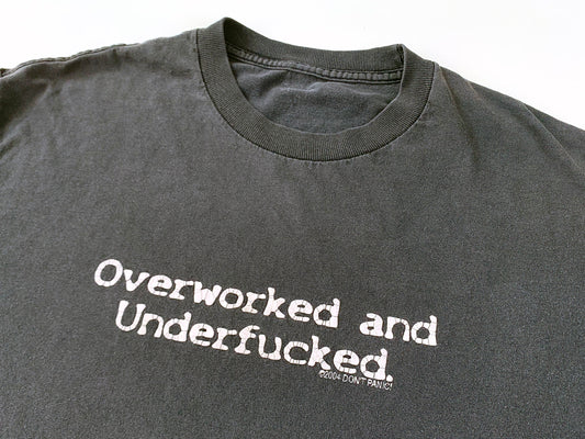 Overworked and Underfucked T-Shirt